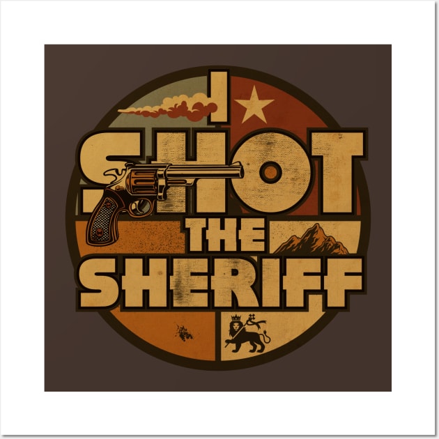 I Shot The Sheriff Slang Wall Art by CTShirts